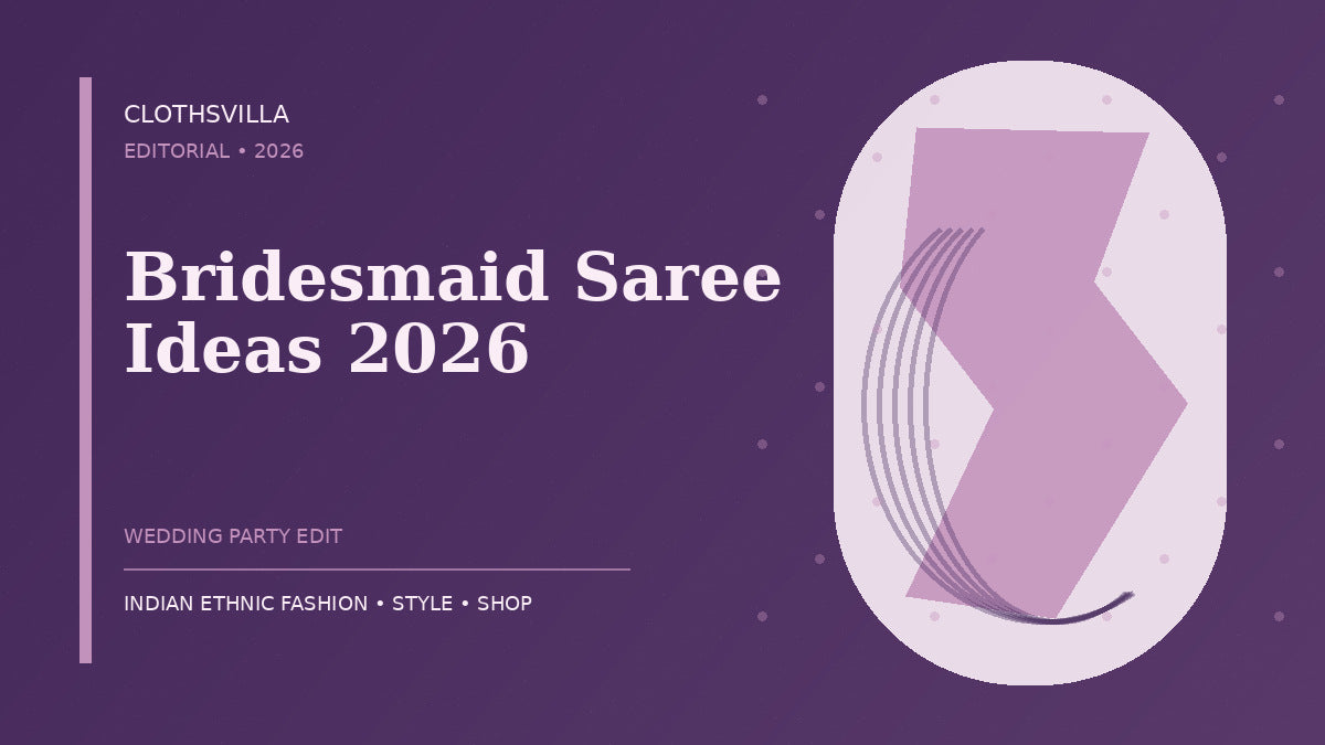 Bridesmaid saree ideas 2026 wedding styling guide