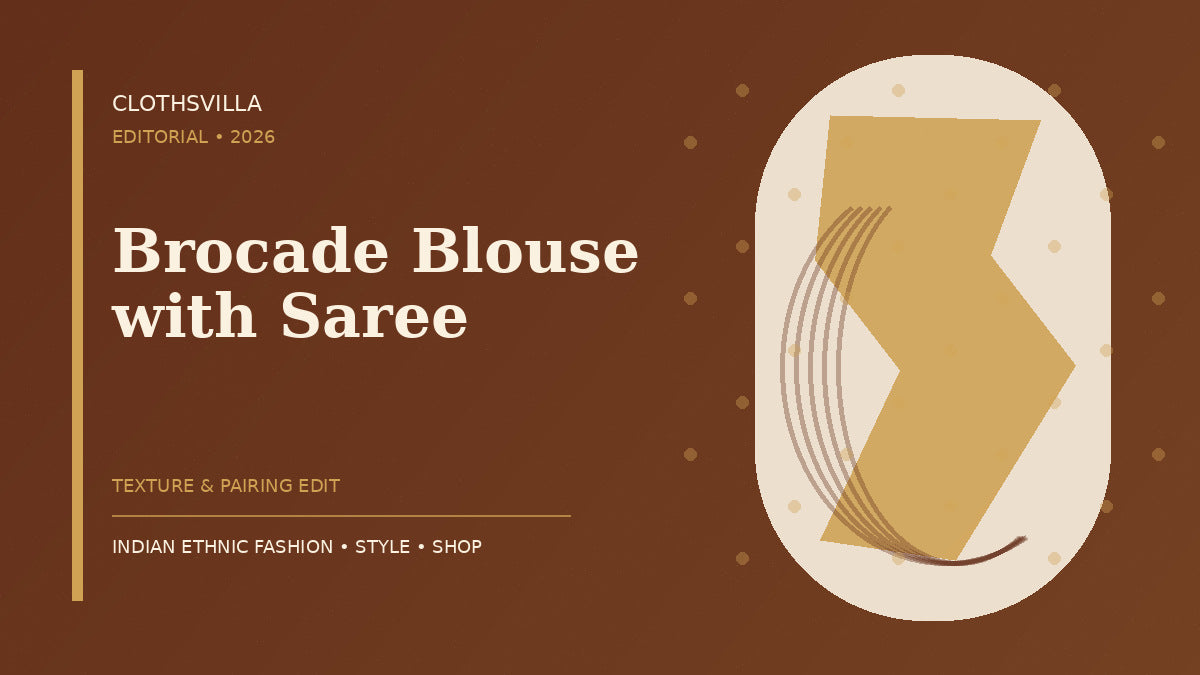 Brocade blouse with saree 2026 pairing guide