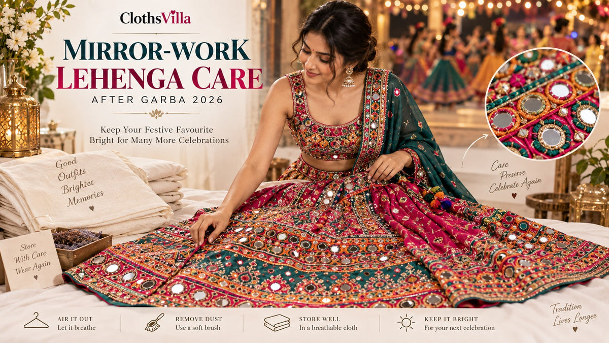 Mirror-Work Lehenga Care After Garba 2026: Check & Store